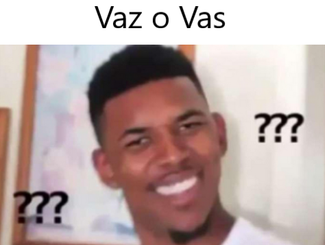 ¿Vaz o Vas?